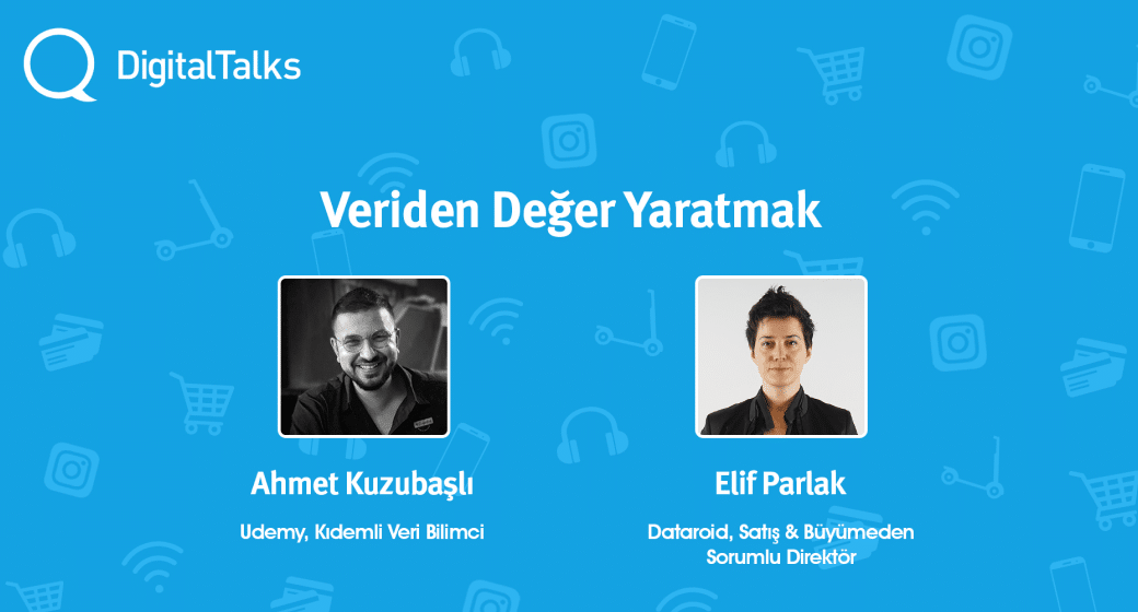 DigitalTalks: Veriden Değer Yaratmak