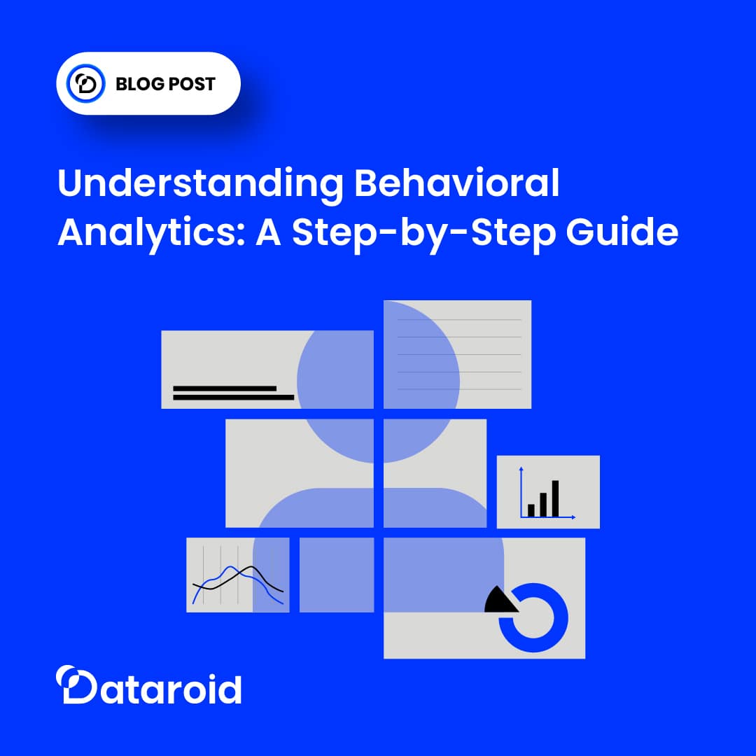 Mastering Behavioral Analytics to Boost Customer Engagement
